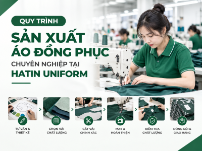 Quy trình sản xuất áo đồng phục chuyên nghiệp tại Hatin Uniform