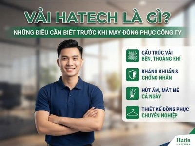 Vải Hatech là gì? Những điều cần biết trước khi may đồng phục công ty